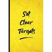 Set Clear Targets: Funny Blank Lined Positive Motivation Notebook/ Journal, Graduation Appreciation Gratitude Thank You Souvenir Gag Gift