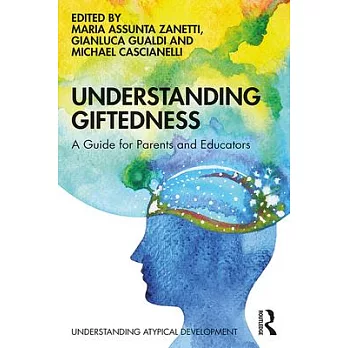 Understanding Giftedness: A Guide for Parents and Educators