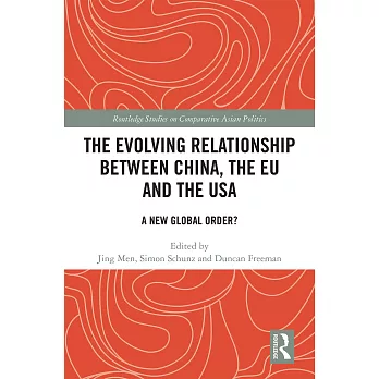 The Evolving Relationship between China, the EU and the USA: A New Global Order?