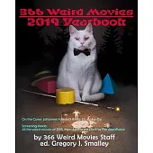 366 Weird Movies 2019 Yearbook
