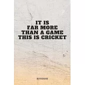 Notebook: Cricket Game Quote / Saying Cricket Training Coach Planner / Organizer / Lined Notebook (6