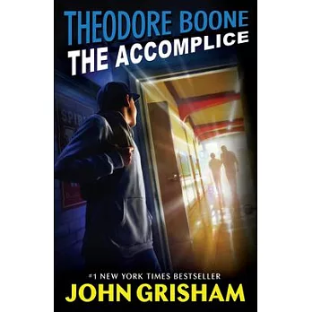 Theodore Boone 7 : the accomplice