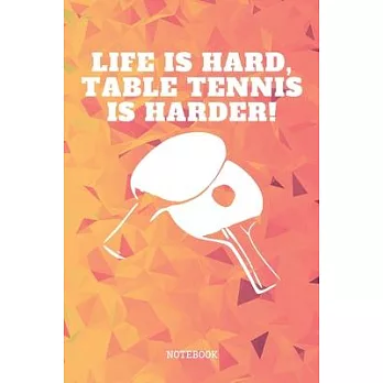 Notebook: Table Tennis Sports Quote / Saying Table Tennis Training Planner / Organizer / Lined Notebook (6＂ x 9＂)