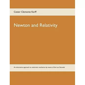 Newton and Relativity: An alternative approach to relativistic mechanics by means of the Lex Secunda