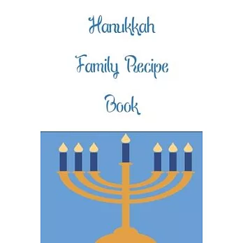 Hanukkah Family Recipe Book: Blue Gold and White Menorah Blank Write In Cookbook