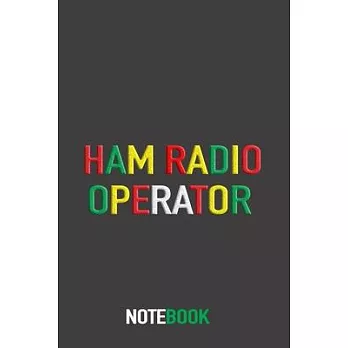 HAM Radio Operator Notebook / Journal: Daily Planner, Notes, Appointments, and Lined Journal for Amateur Radio Enthusiast