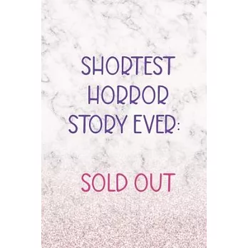 Shortest Horror Story Ever: Sould Out: Notebook Journal Composition Blank Lined Diary Notepad 120 Pages Paperback White Marble Online Shopping