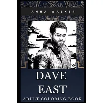 Dave East Adult Coloring Book: Acclaimed Rapper and Hip Hop Star Inspired Coloring Book for Adults