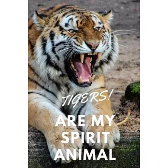 Tigers!: Are My Spirit Animal - Blank Notebook With Special Nature Cover - Perfect Gift For Everyone To Write In (110 Pages, 6x