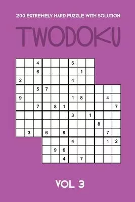 200 Extremely Hard Puzzle With Solution Twodoku Vol 3: Two overlapping Sudoku, puzzle booklet, 2 puzzles per page