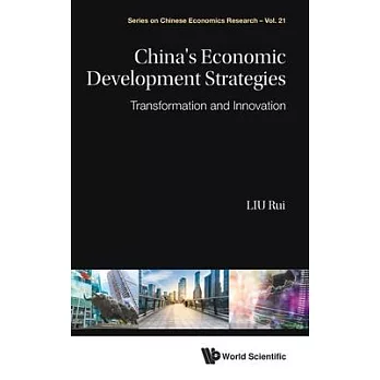China’’s Economic Development Strategies: Transformation and Innovation