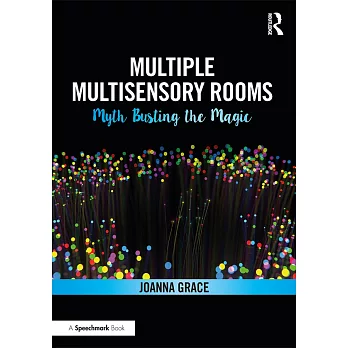 Multiple Multisensory Rooms: Myth Busting the Magic