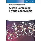 Silicon Containing Hybrid Copolymers: Synthesis, Properties, and Applications