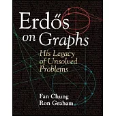 Erd�s on Graphs: His Legacy of Unsolved Problems