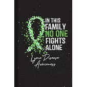 In This Family No One Fights Alone Lyme Disease Awareness: Blank Lined Notebook Support Present For Men Women Warrior Lime Green Ribbon Awareness Mont