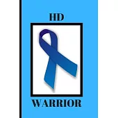 HD Warrior: A lined notepad to write in, for Huntington’’s Warriors and those who love them: 6x9, 120 page, wide ruled notebook