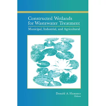Constructed Wetlands for Wastewater Treatment: Municipal, Industrial and Agricultural