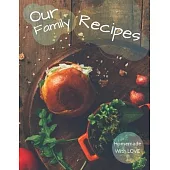 Our Family Recipes Journal - Homemade With Love: Blank Recipe Journal Book to Write in Favorite Recipes.Recipe Organizer, Blank diary Book, Kitchen Ac