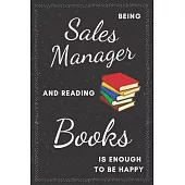 Sales Manager & Reading Books Notebook: Funny Gifts Ideas for Men/Women on Birthday Retirement or Christmas - Humorous Lined Journal to Writing