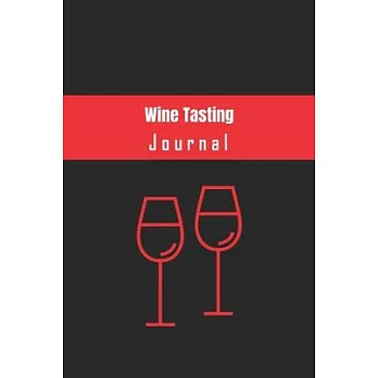 Wine Tasting Journal: Line Journal-120 Pages(6＂x9＂) Matte Cover Finish