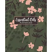 Essential Oils Planner 2020: Planner, Calendar, Inventory, Recipes 8x10 Olive Green Modern Floral