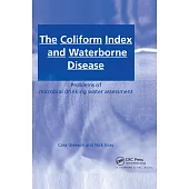 The Coliform Index and Waterborne Disease: Problems of Microbial Drinking Water Assessment