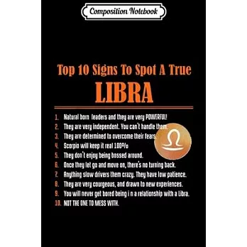 Composition Notebook: 10 signs to spot a true LIBRA fact zodiac sign birthday Journal/Notebook Blank Lined Ruled 6x9 100 Pages