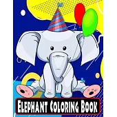 Elephant Coloring Book: 51 Hand Drawn 8.5X11 Size Giant Full Page Jumbo Elephant Colouring Drawing Collection for Kids Children Toddler Boys a