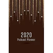 2020 Podcast Planner: Monthly schedule on air storytelling interview workbook