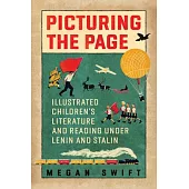 Picturing the Page: Soviet Illustrated Children’’s Literature and Reading Under Lenin