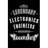 Legendary Electronics Engineers are born in December: Blank Lined profession Journal Notebooks Diary as Appreciation, Birthday, Welcome, Farewell, Tha