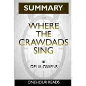 Summary: Where the Crawdads Sing By Delia Owens - A Comprehensive Summary