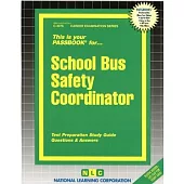 School Bus Safety Coordinator: Passbooks Study Guide