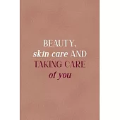 Beauty, Skin Care And Taking Care Of You: Notebook Journal Composition Blank Lined Diary Notepad 120 Pages Paperback Golden Coral Texture Skin Care
