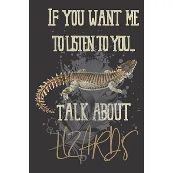 If you want me to listen to you talk about Lizards: Lizard gifts for women, and men: Giant Girdled Lizard blank Lined notebook/Journal to write in.