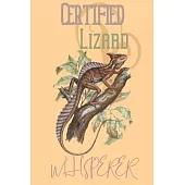 Certified Lizard whisperer: Lizard gifts for women, and men: Lizard common basilisk blank Lined notebook/Journal to write in.