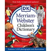 兒童英文韋氏全彩圖解字典 (國小中高年級以上適用) Merriam-Webster Children’’s Dictionary, New Edition: Features 3,000 Photographs and Illustrations