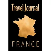 Travel Journal France: Blank Lined Travel Journal. Pretty Lined Notebook & Diary For Writing And Note Taking For Travelers.(120 Blank Lined P