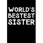 World’’s bestest sister: Notebook (Journal, Diary) for the best Sister in the world - 120 lined pages to write in