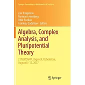 Algebra, Complex Analysis, and Pluripotential Theory: 2 Usuzcamp, Urgench, Uzbekistan, August 8-12, 2017