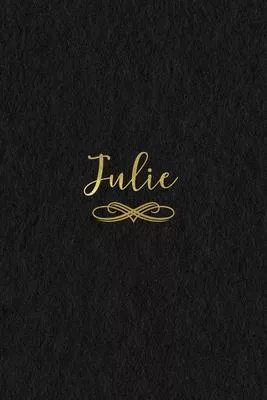 Julie: Personalized Journal to Write In - Black Gold Custom Name Line Notebook