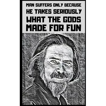 Alan Watts: A Little Book of Essential Quotes on Life, Love, and Spirituality