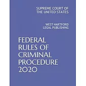 Federal Rules of Criminal Procedure 2020: West Hartford Legal Publishing