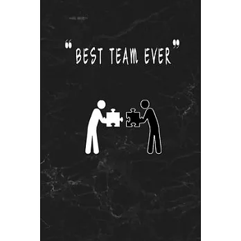Best Team Ever: Blank Lined Journal Thank Gift for Team, Teamwork, New Employee, Coworkers, Boss, Bulk Gift Ideas