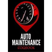 Car Maintenance Logbook: Universal - Regular follow-up - Repair history - Up to date maintenance - Record - Mileage log - Vehicles - Cars - Mot
