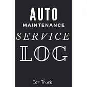 Auto Maintenance Service Log: Service and Repair Record Book For All Vehicles, Cars, Trucks, Motorcycles and Other Vehicles with Part List and Milea
