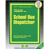 School Bus Dispatcher: Passbooks Study Guide