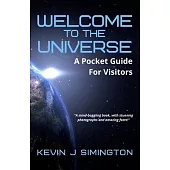 Welcome To The Universe: A Pocket Guide For Visitors