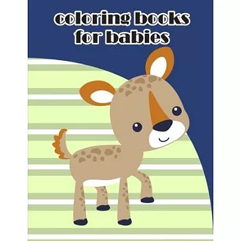 Coloring Books For Babies: coloring books for boys and girls with cute animals, relaxing colouring Pages