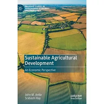 Sustainable Agricultural Development: An Economic Perspective